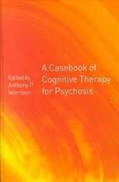 book A casebook of cognitive therapy for psychosis