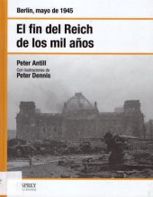 book El fin del Reich de los Mil Años. Berlín abril de 1945