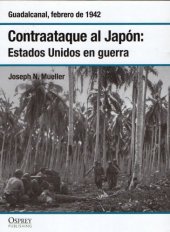 book Contraataque al Japón: Los EE.UU en guerra. Guadalcanal febrero de 1942