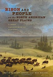 book Bison and People on the North American Great Plains: A Deep Environmental History