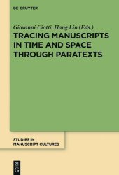 book Tracing Manuscripts in Time and Space Through Paratexts