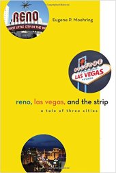 book Reno, Las Vegas, and the Strip: A Tale of Three Cities