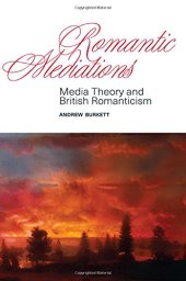 book Romantic Mediations: Media Theory and British Romanticism