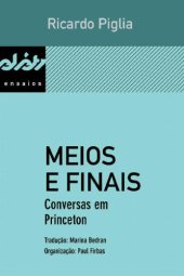 book Meios e finais - Conversas em Princeton