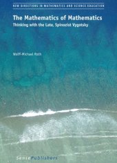 book The Mathematics of Mathematics: Thinking with the Late, Spinozist Vygotsky