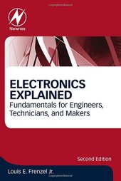 book Electronics Explained: Fundamentals for Engineers, Technicians, and Makers