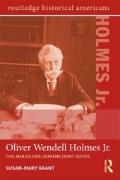 book Oliver Wendell Holmes, Jr.: Civil War Soldier, Supreme Court Justice