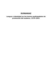 book Euskaraz : lengua e identidad en los textos multimodales de promoción del euskara, 1970-2001