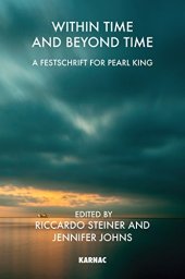 book Within Time & Beyond Time: A Festschrift for Pearl King