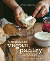 book The Homemade Vegan Pantry: The Art of Making Your Own Staples