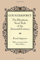 book Counterpoint: The Polyphonic Vocal Style of the Sixteenth Century