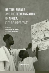 book Britain, France and the Decolonization of Africa: Future Imperfect?