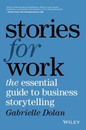 book Stories for Work: The Essential Guide to Business Storytelling