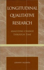 book Longitudinal Qualitative Research: Analyzing Change Through Time