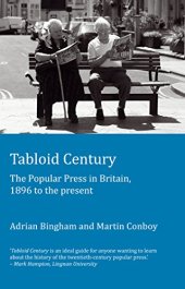 book Tabloid Century: The Popular Press in Britain, 1896 to the Present