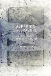 book Aversion and Erasure: The Fate of the Victim after the Holocaust