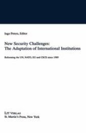 book New Security Challenges: The Adaptation of International Institutions: Reforming the UN, NATO, EU and CSCE since 1989