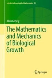 book The Mathematics and Mechanics of Biological Growth