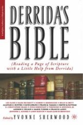 book Derrida’s Bible: (Reading a Page of Scripture with a Little Help from Derrida)