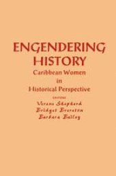 book Engendering History: Caribbean Women in Historical Perspective