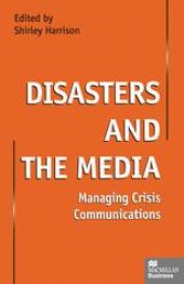 book Disasters and the Media: Managing Crisis Communications