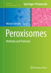 book Peroxisomes: Methods and Protocols