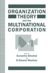 book Organization Theory and the Multinational Corporation