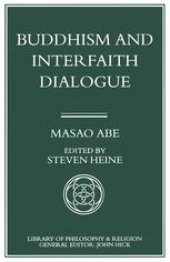 book Buddhism and Interfaith Dialogue: Part one of a two-volume sequel to Zen and Western Thought