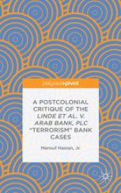 book A Postcolonial Critique of the Linde et al. v. Arab Bank, PLC “Terrorism” Bank Cases