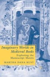 book Imaginary Worlds in Medieval Books: Exploring the Manuscript Matrix