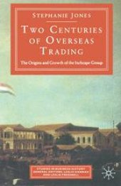 book Two Centuries of Overseas Trading: The Origins and Growth of the Inchcape Group