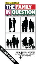 book The Family in Question: Changing households and familiar ideologies