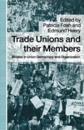 book Trade Unions and their Members: Studies in Union Democracy and Organization