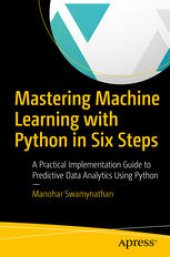 book Mastering Machine Learning with Python in Six Steps: A Practical Implementation Guide to Predictive Data Analytics Using Python