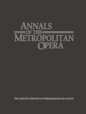 book Annals of the Metropolitan Opera: The Complete Chronicle of Performances and Artists