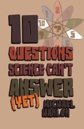 book 10 Questions Science Can’t Answer (Yet): A Guide to the Scientific Wilderness