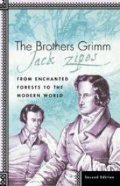 book The Brothers Grimm: From Enchanted Forests to the Modern World