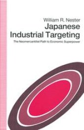 book Japanese Industrial Targeting: The Neomercantilist Path to Economic Superpower