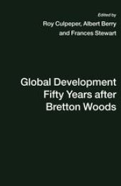 book Global Development Fifty Years after Bretton Woods: Essays in Honour of Gerald K. Helleiner