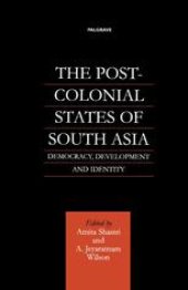 book The Post-Colonial States of South Asia: Democracy, Development and Identity