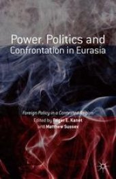 book Power, Politics and Confrontation in Eurasia: Foreign Policy in a Contested Region