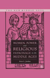 book Women, Power, and Religious Patronage in the Middle Ages