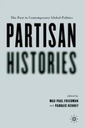 book Partisan Histories: The Past in Contemporary Global Politics