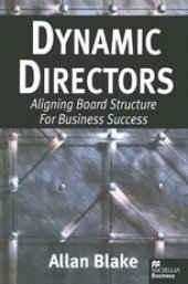 book Dynamic Directors: Aligning Board Structures for Business Success