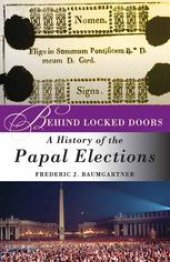 book Behind Locked Doors: A History of the Papal Elections