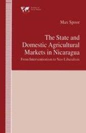 book The State and Domestic Agricultural Markets in Nicaragua: From Interventionism to Neo-Liberalism