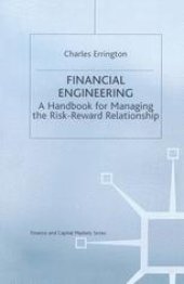 book Financial Engineering: A handbook for managing the risk-reward relationship