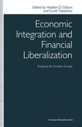 book Economic Integration and Financial Liberalization: Prospects for Southern Europe