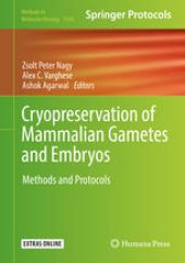 book Cryopreservation of Mammalian Gametes and Embryos: Methods and Protocols