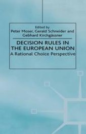 book Decision Rules in the European Union: A Rational Choice Perspective